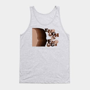 Enough is Enough Melanin Shades Womans Protest Black Pride Tank Top